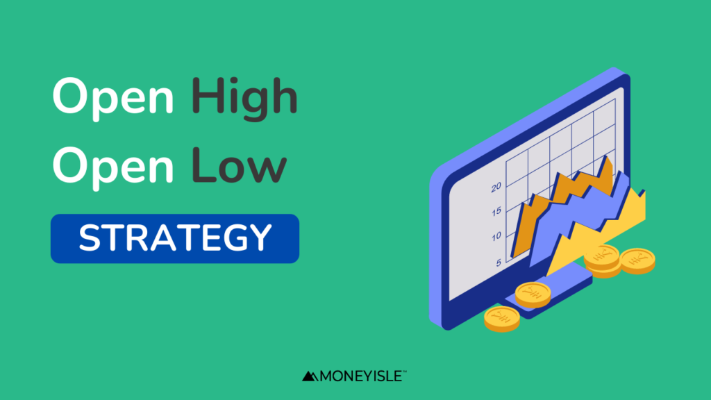 open-high-open-low-strategy-a-guide-moneyisle-online-demat