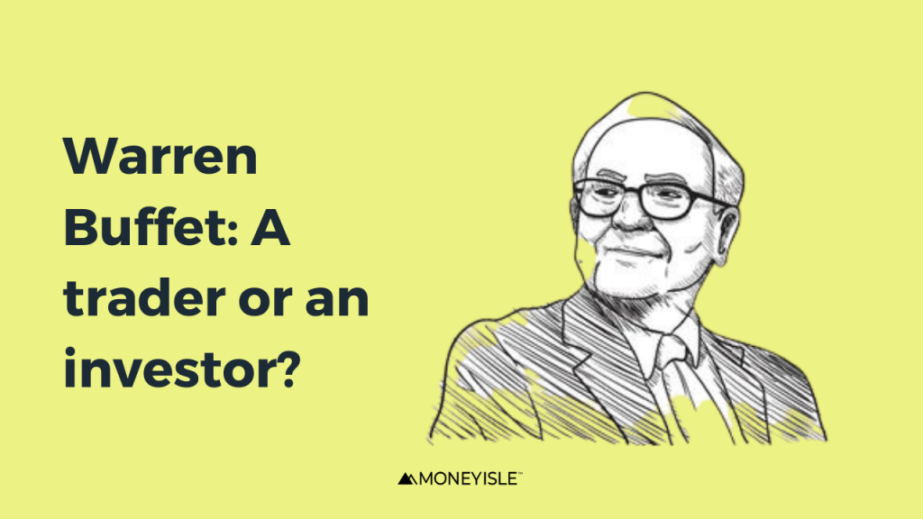 is warren buffett an investor or a trader