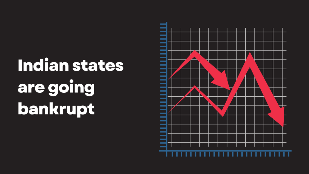 Why are Indian states going bankrupt?